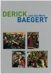 Titelblatt des Kataloges Derick Baegert und sein Werk