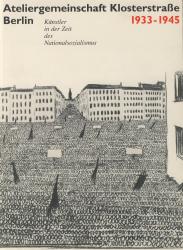 Titelblatt des Kataloges Ateliergemeinschaft Klosterstraße - Berlin 1933 - 1945