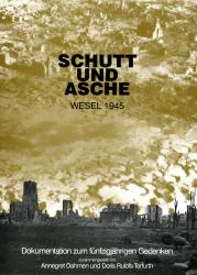 Schutt und Asche, Wesel 1945, Dokumentation