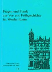 Cover "Fragen und Funde zur Vor- und Frühgeschichte im Weseler Raum"